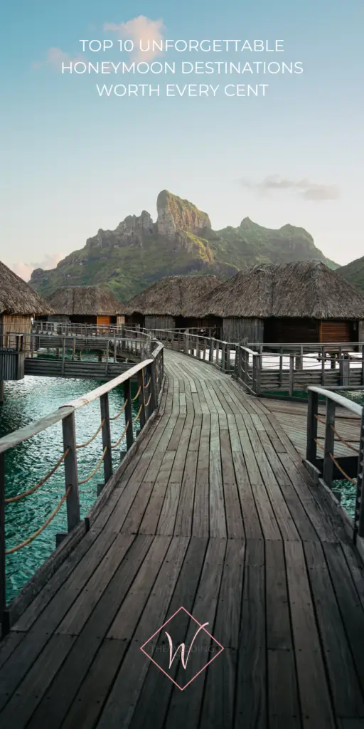 3. Top 10 Unforgettable Honeymoon Destinations Worth Every Cent - Bora Bora